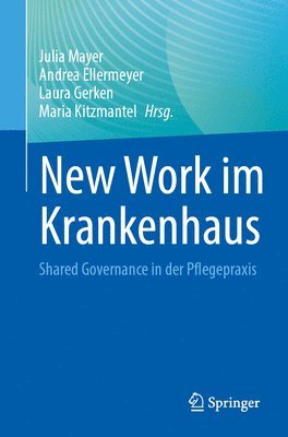 Julia Mayer, Andrea Ellermeyer, Laura Gerken, Maria Kitzmantel - New Work im Krankenhaus, Häftad
