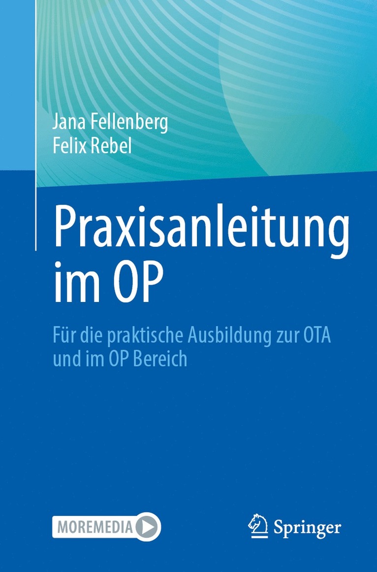 Jana Fellenberg, Felix Rebel - Praxisanleitung im OP, Häftad