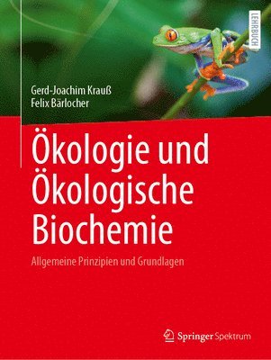 bokomslag Ökologie Und Ökologische Biochemie: Allgemeine Prinzipien Und Grundlagen