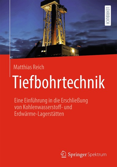 Matthias Reich - Tiefbohrtechnik, Inbunden