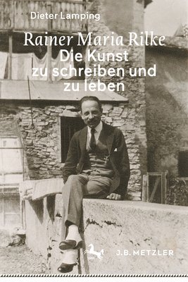 bokomslag Rainer Maria Rilke: Die Kunst zu schreiben und zu leben