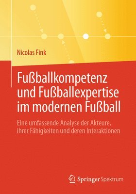 bokomslag Fußballkompetenz und Fußballexpertise im modernen Fußball