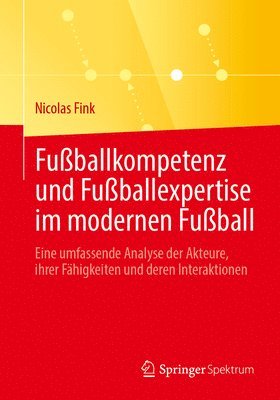 Fuballkompetenz und Fuballexpertise im modernen Fuball 1