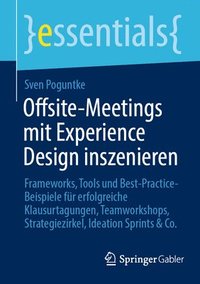 bokomslag Offsite-Meetings mit Experience Design inszenieren