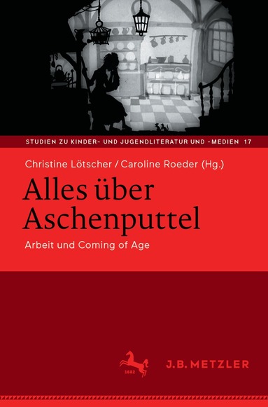 Christine Lötscher, Caroline Roeder - Alles über Aschenputtel, Häftad