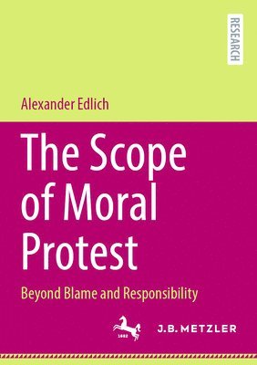 bokomslag The Scope of Moral Protest