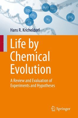 Life by Chemical Evolution? 1