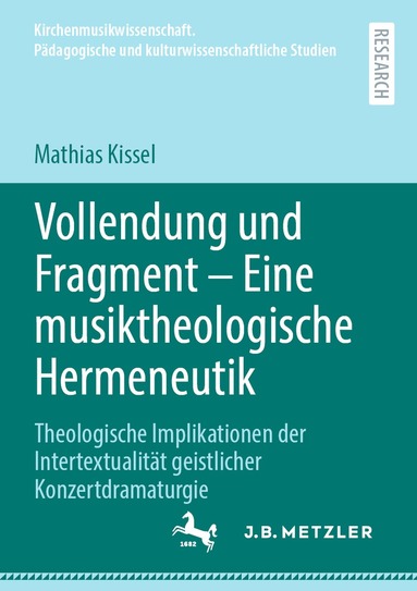 Mathias Kissel - Vollendung und Fragment – Eine musiktheologische Hermeneutik, Häftad