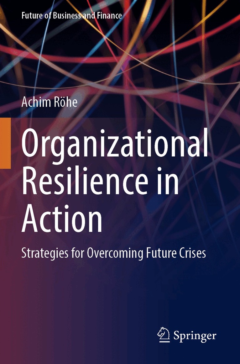 Achim Röhe - Organizational Resilience in Action, Häftad