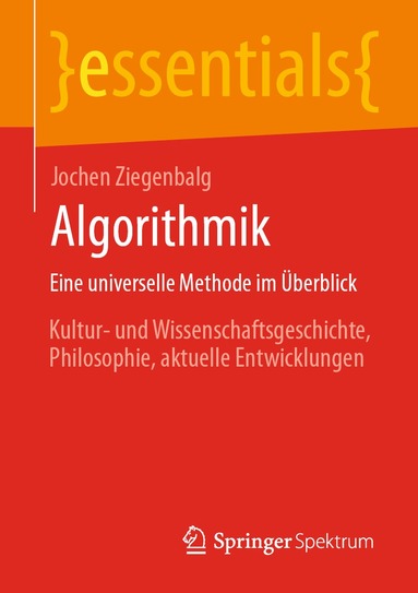 Jochen Ziegenbalg - Algorithmik Eine universelle Methode im Überblick, Häftad