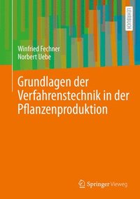 bokomslag Grundlagen der Verfahrenstechnik in der Pflanzenproduktion