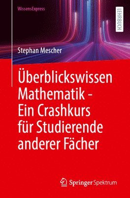 bokomslag berblickswissen Mathematik - Ein Crashkurs fr Studierende anderer Fcher