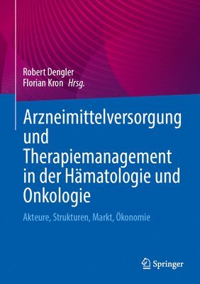 bokomslag Arzneimittelversorgung und Therapiemanagement in der Hämatologie und Onkologie