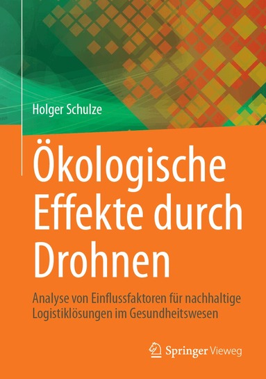 Holger Schulze - Ökologische Effekte durch Drohnen, Inbunden