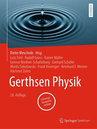 Lutz Feld, Rudolf Gross, Rainer Müller, Gereon Niedner-Schatteburg, Gerhard Schäfer, Moritz Sokolowski, Frank Vewinger, Reinhard F. Werner, Hartmut Zohm, Dieter Meschede - Gerthsen Physik, Inbunden