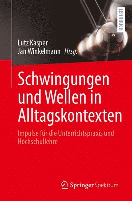 bokomslag Schwingungen und Wellen in Alltagskontexten