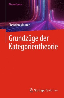 bokomslag Grundzüge der Kategorientheorie