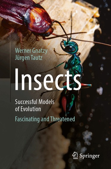 Werner Gnatzy, Jürgen Tautz - Insects - Successful Models of Evolution, Häftad