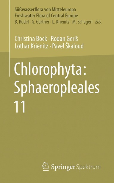 Christina Bock, Rodan Geriš, Lothar Krienitz, Pavel Škaloud - Chlorophyta: Sphaeropleales, Inbunden