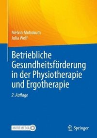 bokomslag Betriebliche Gesundheitsförderung in der Physiotherapie und Ergotherapie