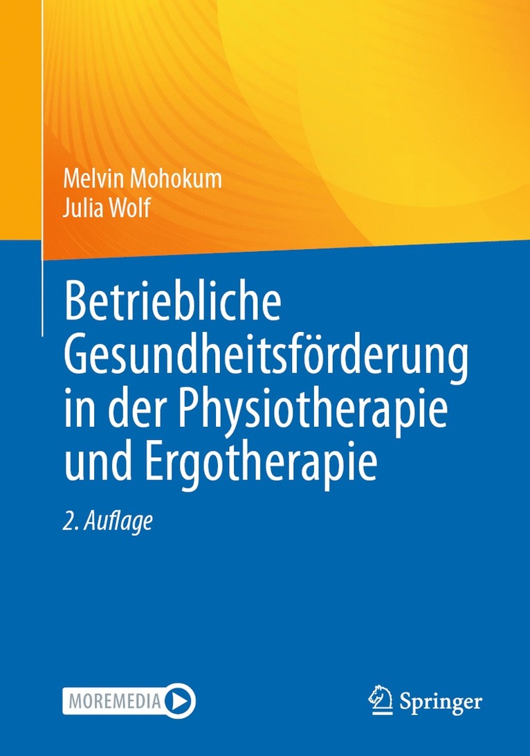 Melvin Mohokum, Julia Wolf - Betriebliche Gesundheitsförderung in der Physiotherapie und Ergotherapie, Häftad