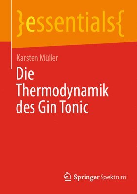 bokomslag Die Thermodynamik des Gin Tonic