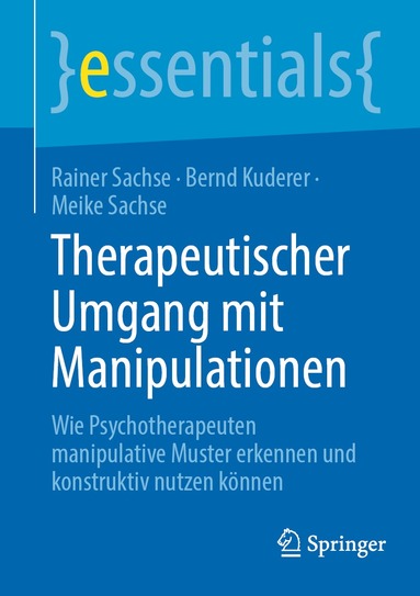 Rainer Sachse, Bernd Kuderer, Meike Sachse - Therapeutischer Umgang mit Manipulationen, Häftad