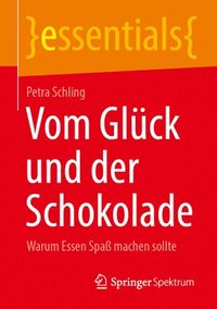 bokomslag Vom Glück und der Schokolade