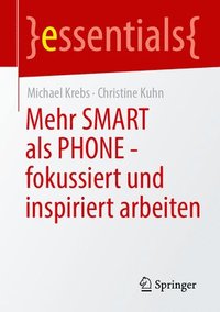 bokomslag Mehr SMART als PHONE - fokussiert und inspiriert arbeiten