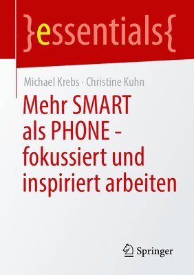 bokomslag Mehr SMART als PHONE - fokussiert und inspiriert arbeiten
