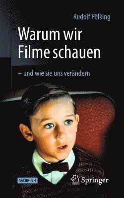 bokomslag Warum wir Filme schauen - und wie sie uns verändern