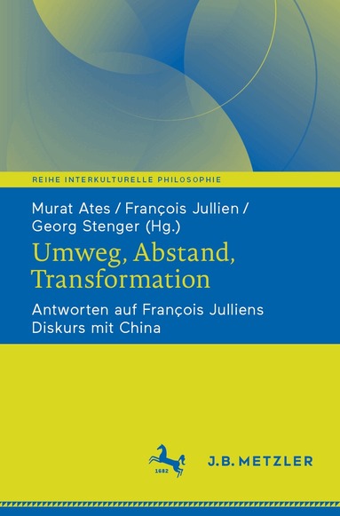 Murat Ates, François Jullien, Georg Stenger - Umweg, Abstand, Transformation, Häftad