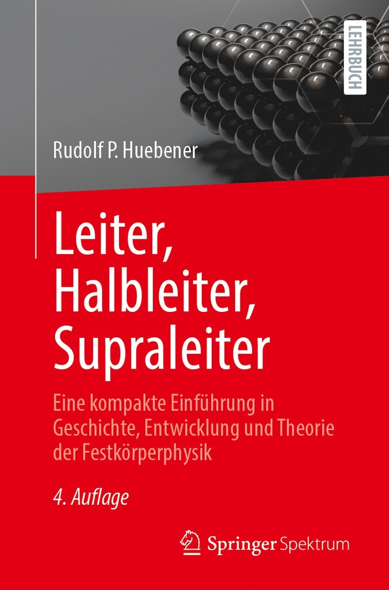 Rudolf P. Huebener - Leiter, Halbleiter, Supraleiter, Häftad