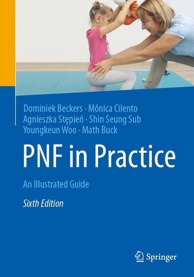 Dominiek Beckers, Mônica Cilento, Agnieszka Stępień, Shin Seung Sub, Youngkeun Woo, Math Buck - PNF in Practice, Häftad