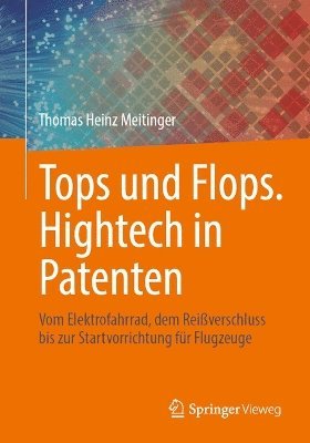 bokomslag Tops und Flops. Hightech in Patenten