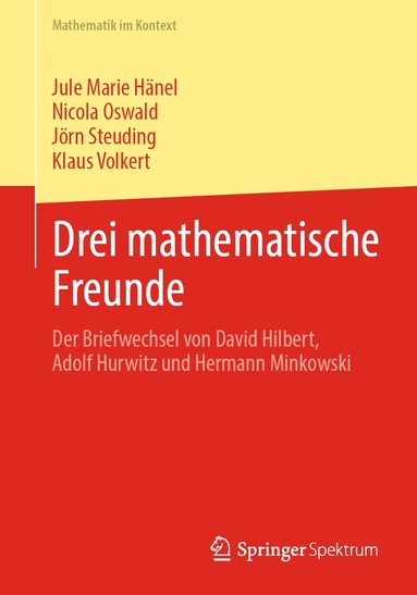 Jule Marie Hänel, Nicola Oswald, Jörn Steuding, Klaus Volkert - Drei mathematische Freunde, Häftad