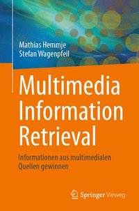bokomslag Multimedia Information Retrieval