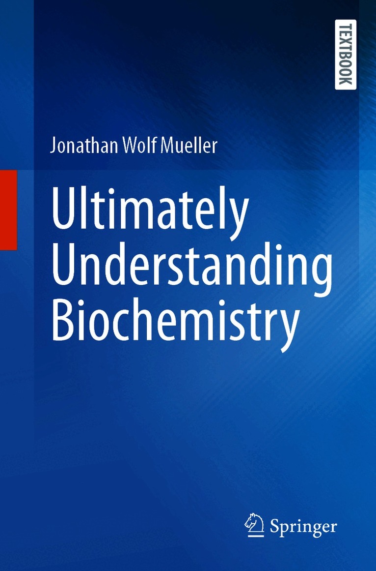 Ultimately Understanding Biochemistry