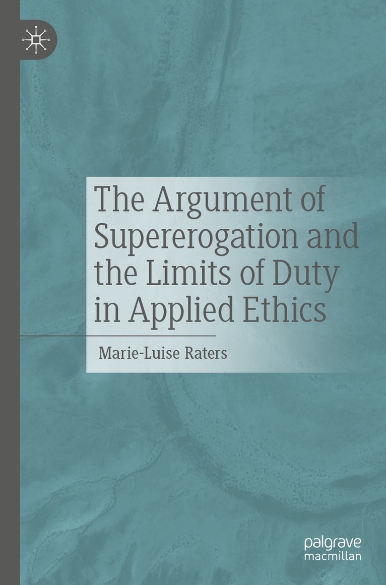 Argument of Supererogation and the Limits of Duty in Applied Ethics