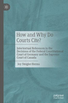 bokomslag How and Why Do Courts Cite?