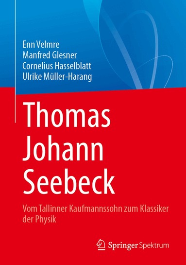 Enn Velmre, Manfred Glesner, Cornelius Hasselblatt, Ulrike Müller-Harang - Thomas Johann Seebeck, Inbunden