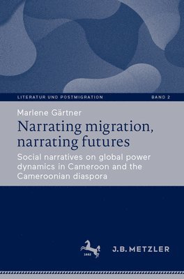 bokomslag Narrating migration, narrating futures