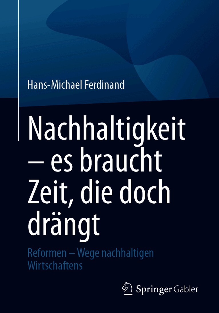 Nachhaltigkeit – es braucht Zeit, die doch drängt