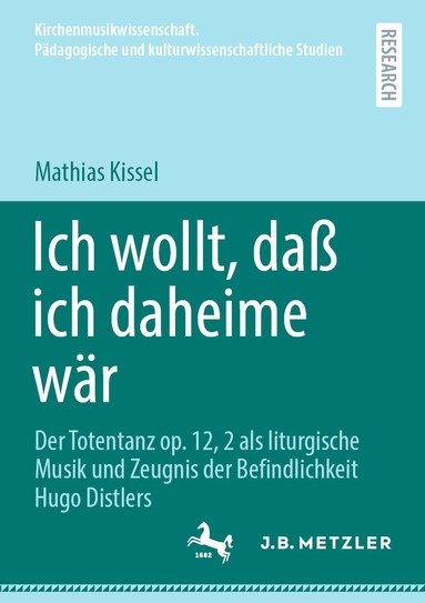Mathias Kissel - Ich wollt, daß ich daheime wär, Häftad