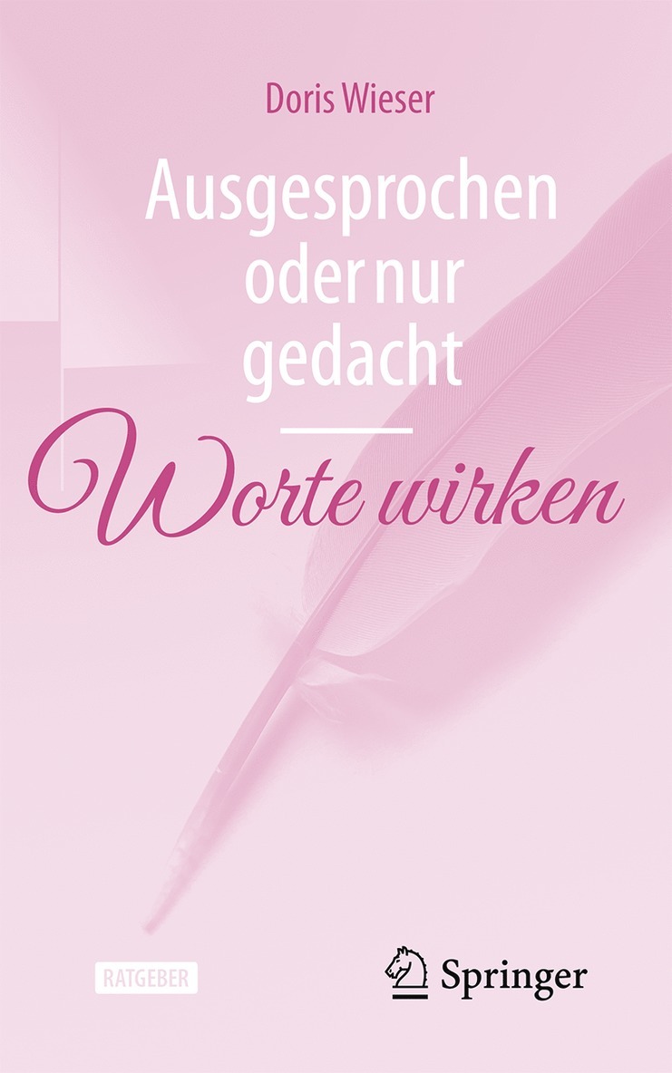 Doris Wieser - Ausgesprochen oder nur gedacht — Worte wirken, Häftad