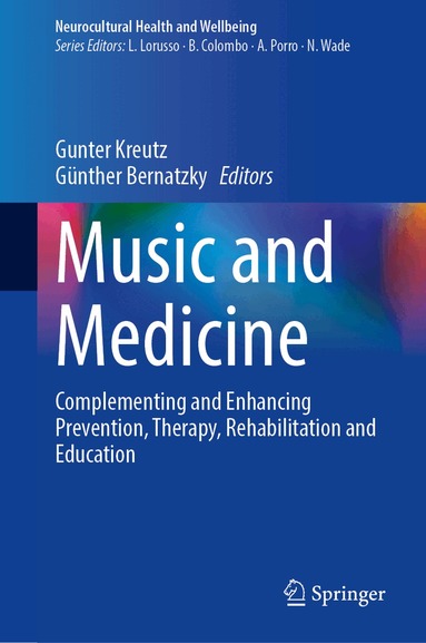 Gunter Kreutz, Günther Bernatzky - Music and Medicine, Inbunden