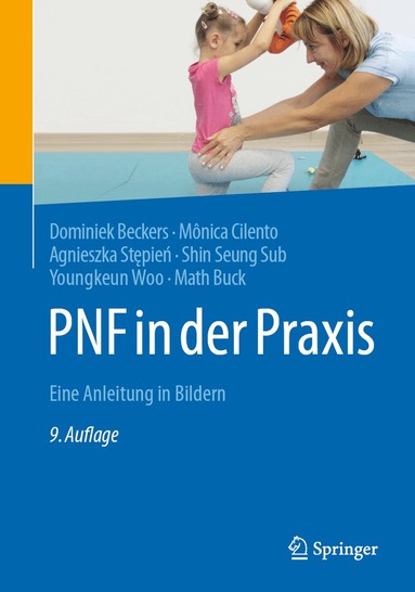 Dominiek Beckers, Mônica de Barros Ribeiro Cilento, Agnieszka Stępień, Shin Seung Sub, Youngkeun Woo, Math Buck - PNF in der Praxis, Häftad