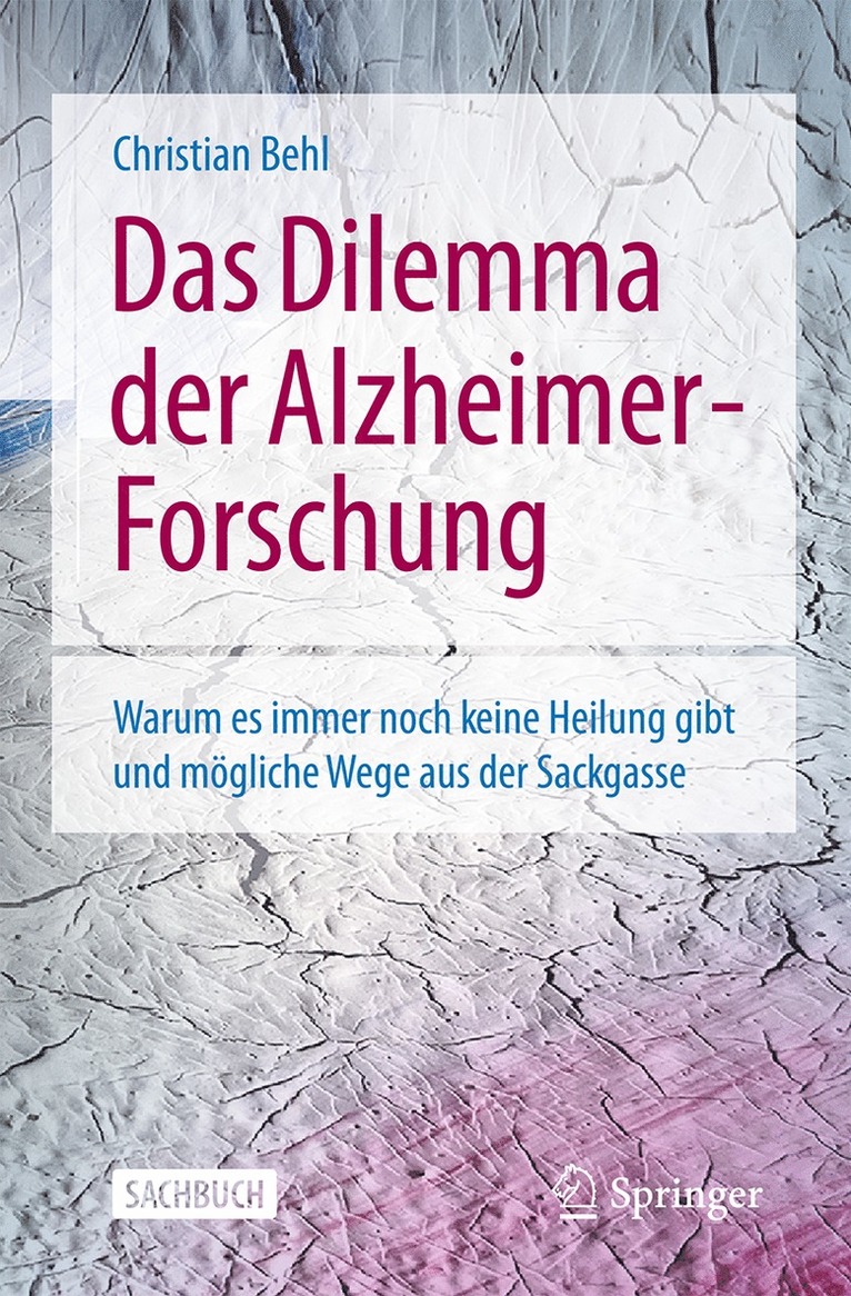 Christian Behl - Das Dilemma der Alzheimer- Forschung, Häftad