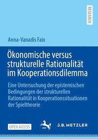bokomslag Ökonomische versus strukturelle Rationalität im Kooperationsdilemma