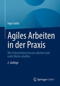 bokomslag Agiles Arbeiten in der Praxis